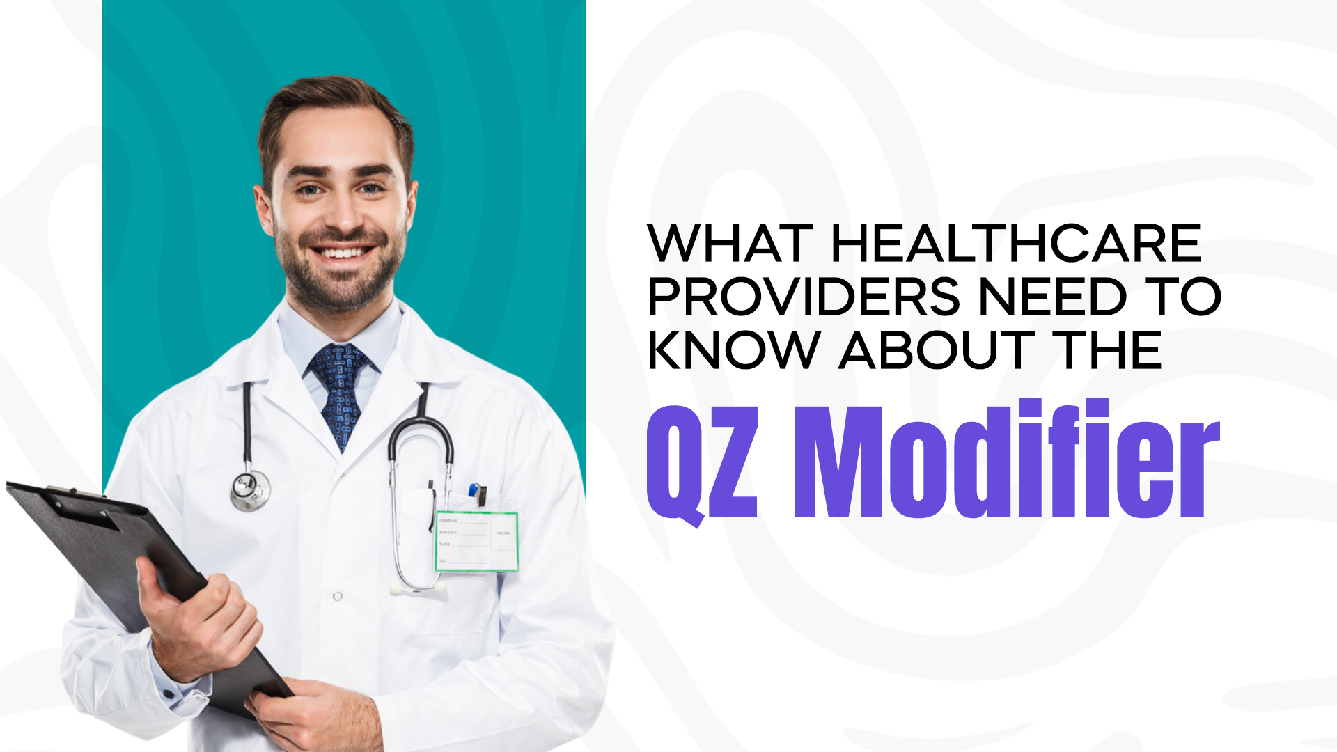 What Healthcare Providers Need to Know About the QZ Modifier