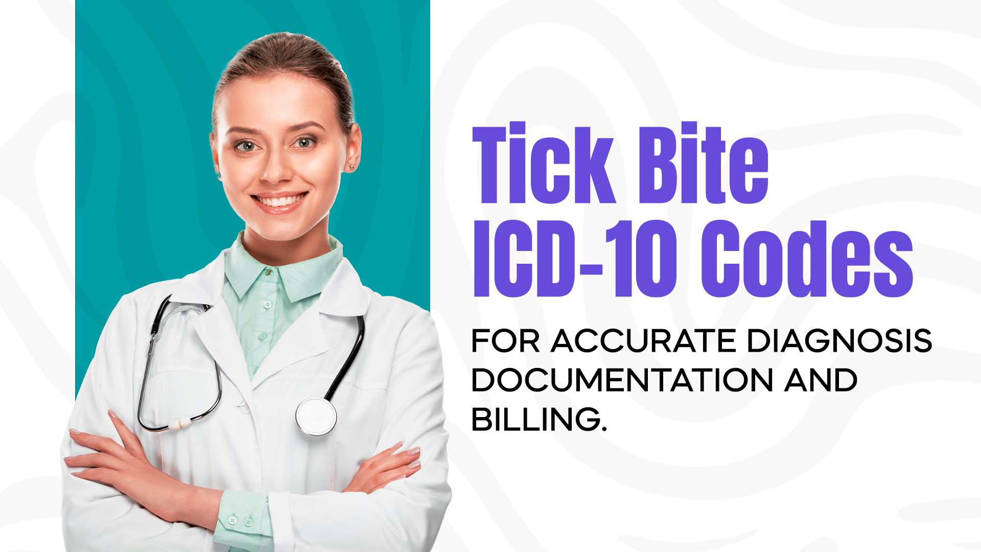 Tick Bite ICD-10 Codes: Accurate Documentation & Billing Guide